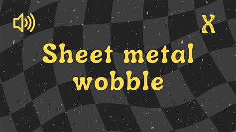 sheet metal wobble noise|why do sheet metal sounds funny.